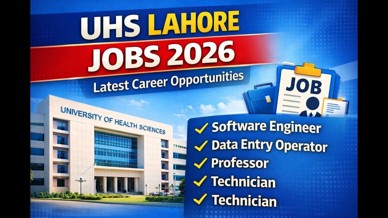 UHS Lahore JOBS 2026 | University of Health Sciences Latest Vacancies! 🇵🇰