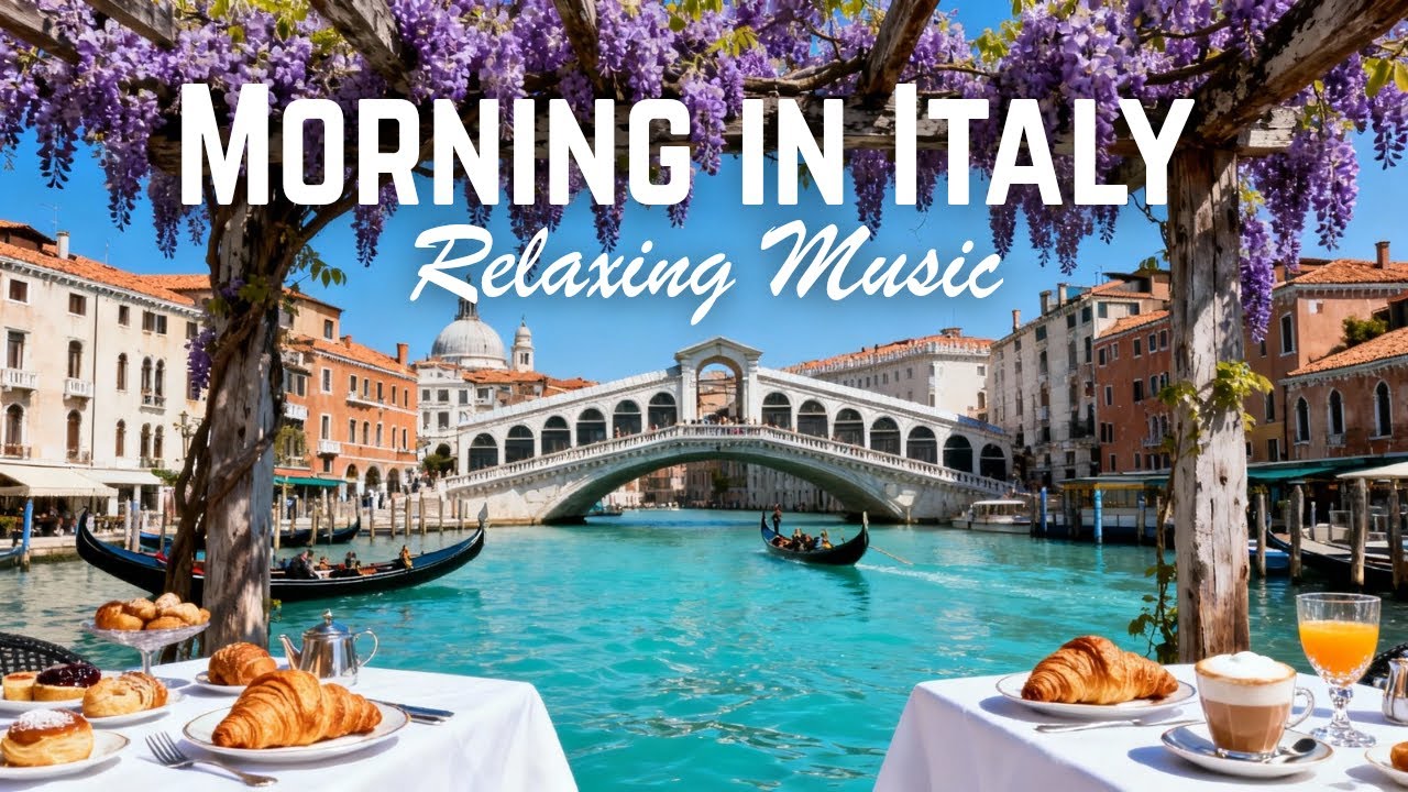 🎶 Italian Vibes & Mediterranean Music 🎶 🌊  Serene Italian Morning Relaxation Music