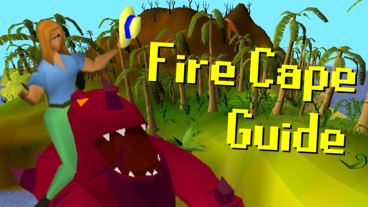 A Lazy Skillers Guide for a Fire Cape