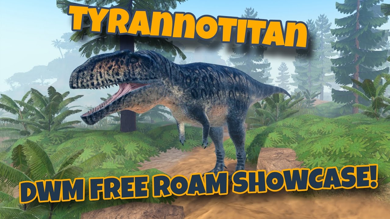 Tyrannotitan in dwm free roam showcase! Dinosaur world mobile