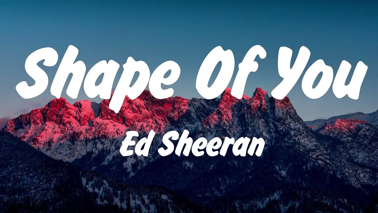 Ed Sheeran - Shape of You (Lyrics), Lady Gaga, Bruno Mars Die With A Smile, Lana Del Rey, Miley Cyru