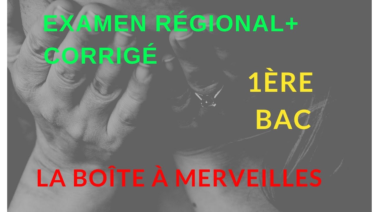 La boîte à merveilles_Examen régional إمتحان جهوي+التصحيح