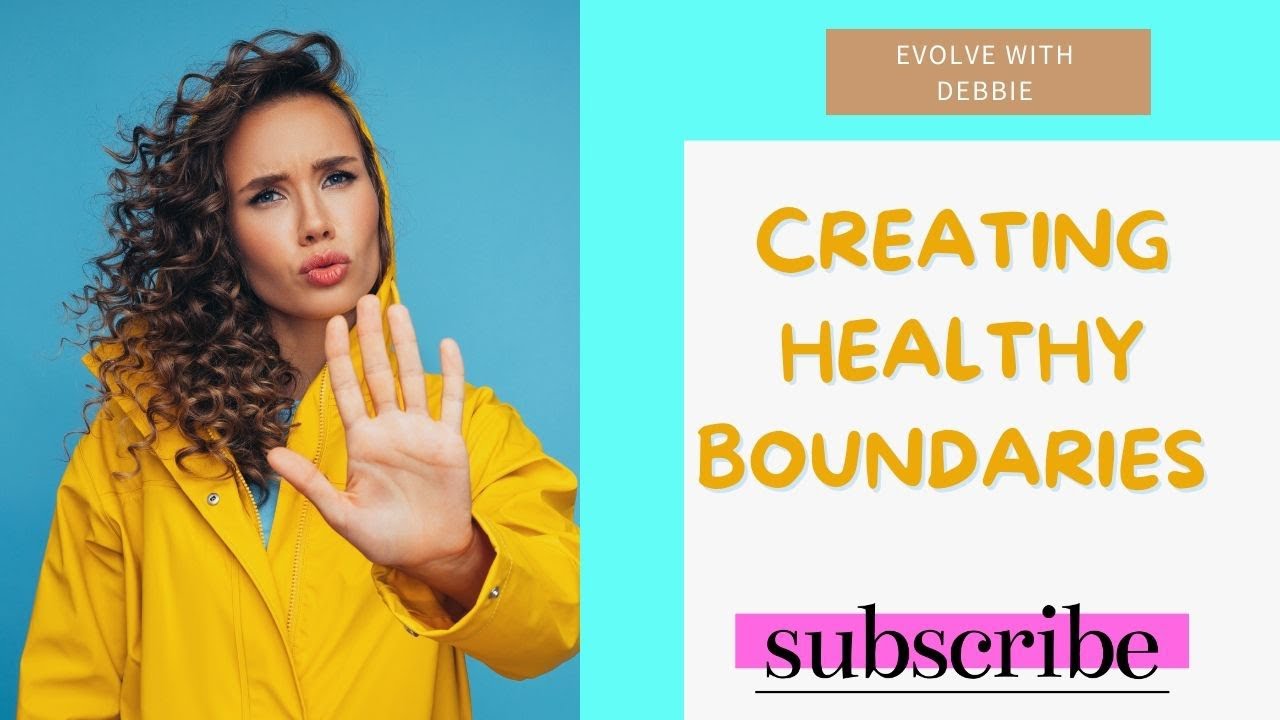 Create Healthy Boundaries - mindset shifts
