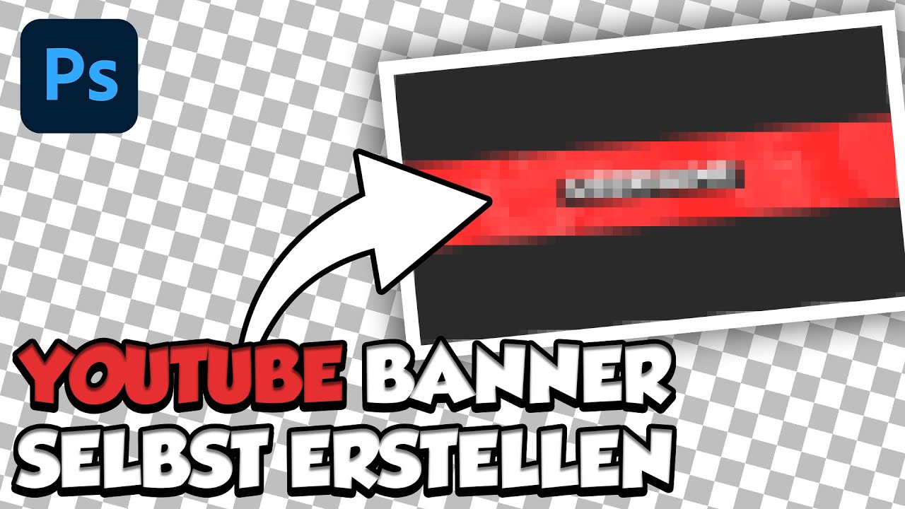 Ganz einfach YouTube Banner erstellen | Tutorial auf Deutsch