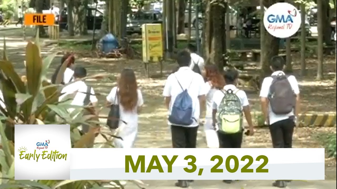 GMA Regional TV Early Edition: May 3, 2022