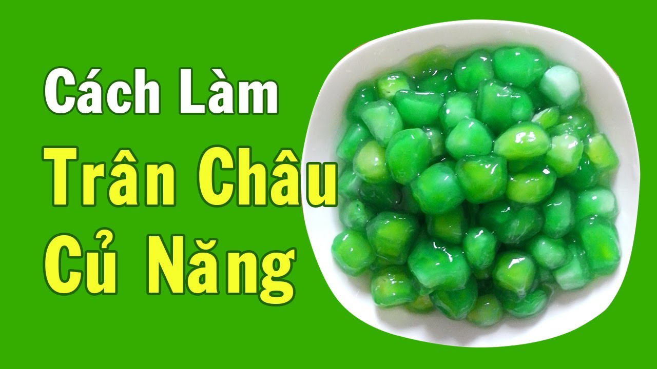 Cách Làm Trân Châu Củ Năng ngay tại nhà siêu đơn giản | Ngọc Khánh Vlog