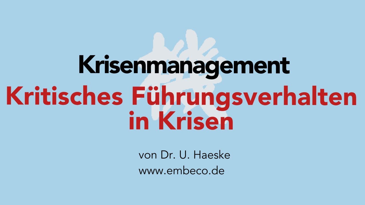 Krisenmanagement 2020: Kritisches F&uuml;hrungsverhalten in Krisen