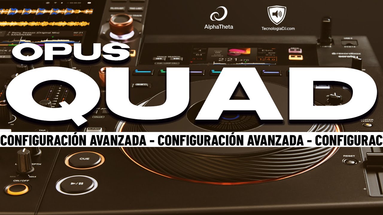 Opus Quad Configuración Avanzada