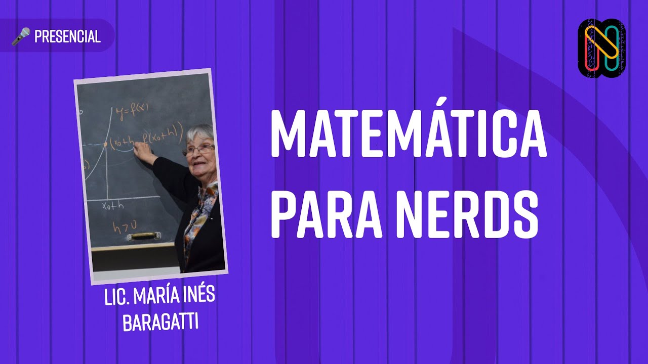 Matem&aacute;tica para Nerds - Mar&iacute;a In&eacute;s Baragatti
