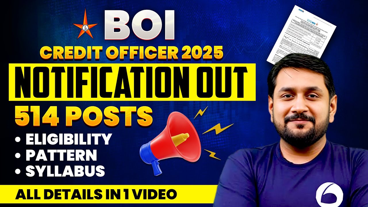 BOI Credit Officer Notification 2025 Out | 514 Vacancies | Eligibility, Pattern & Syllabus