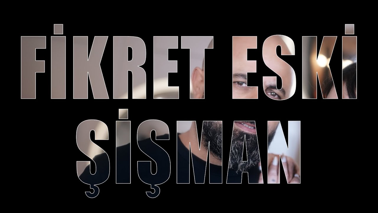 Fikret Eski - Şişman