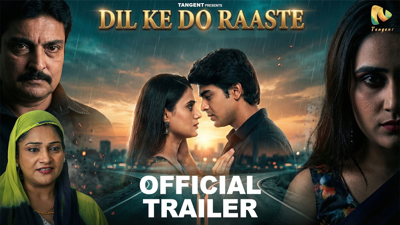 DIL KE DO RAASTE – Official Trailer | One Love Two Destinies | Hindi Movie