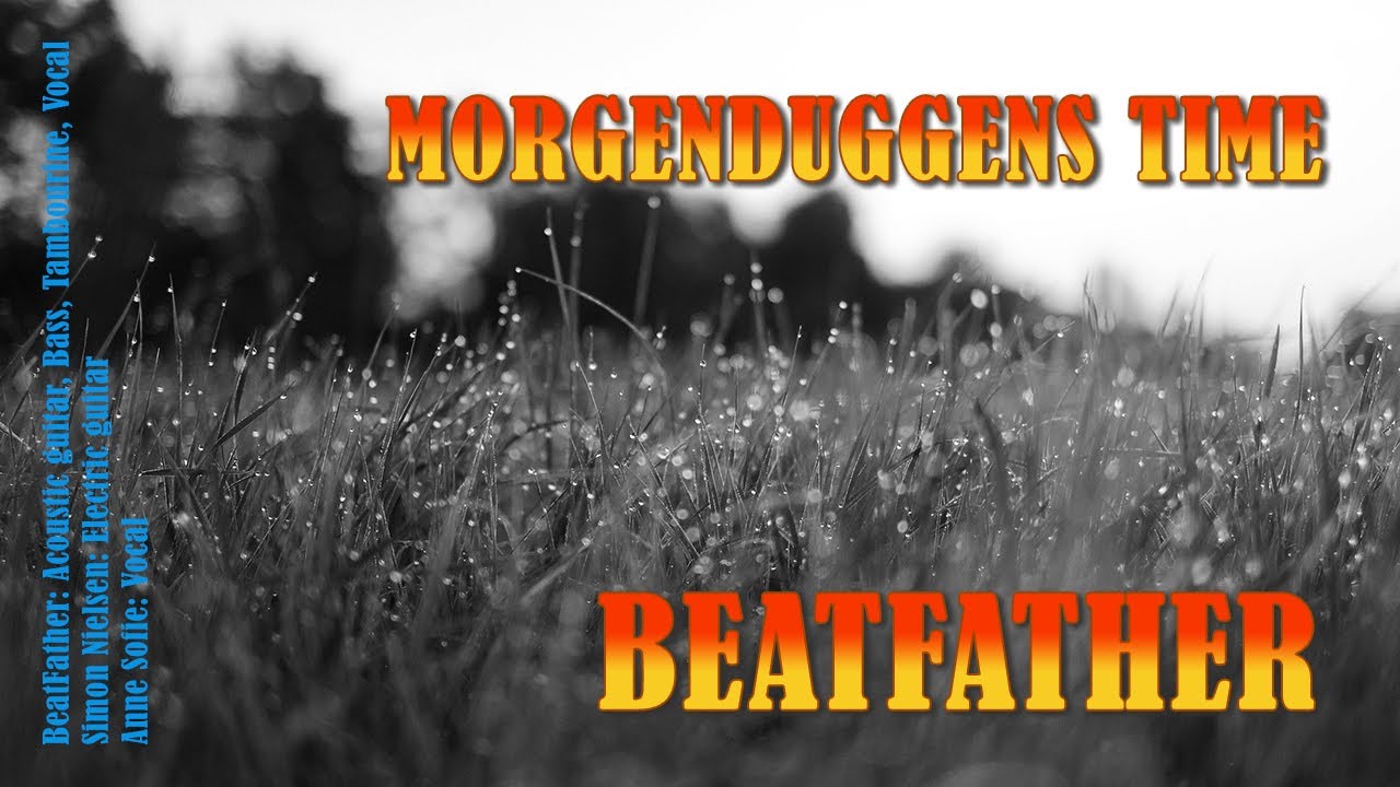Morgenduggens time - BeatFather (feat. Simon Nielsen, Anne Sofie)