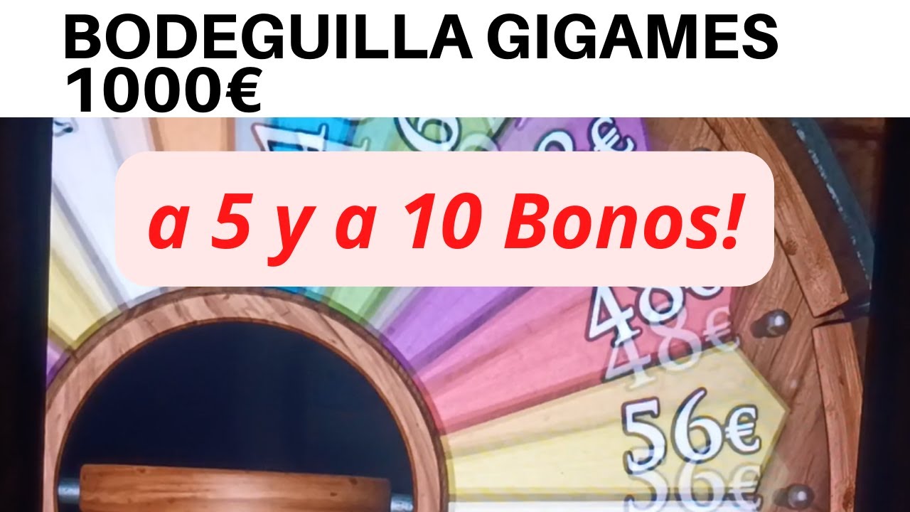 La bodeguilla Gigames Salón. 1000€ a 5 bonos y a 10