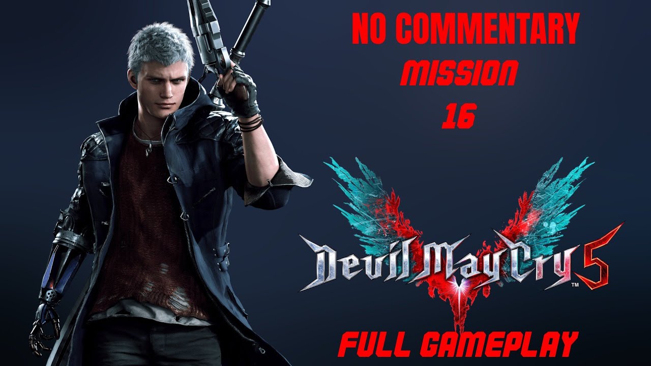 Devil May Cry 5 – Mission 16 | Full Gameplay Walkthrough | No Commentary