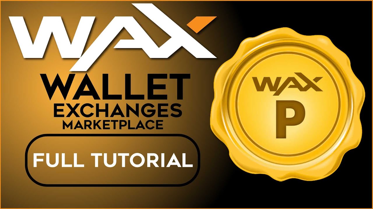 WAX BLOCKCHAIN - HOW TO CREATE WAX WALLET, HOW USE THE WAX BLOCKCHAIN, WAX TUTORIAL