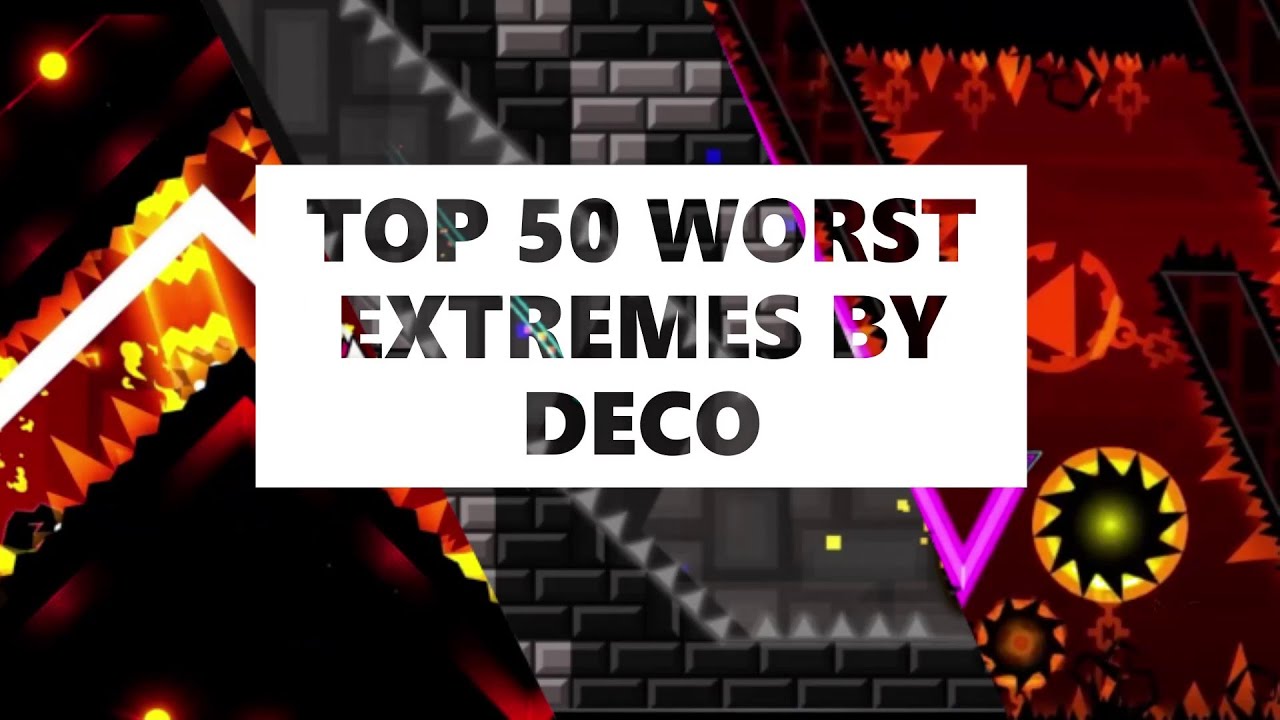 All Extremes Ranked by Deco - The Top 50 Worst