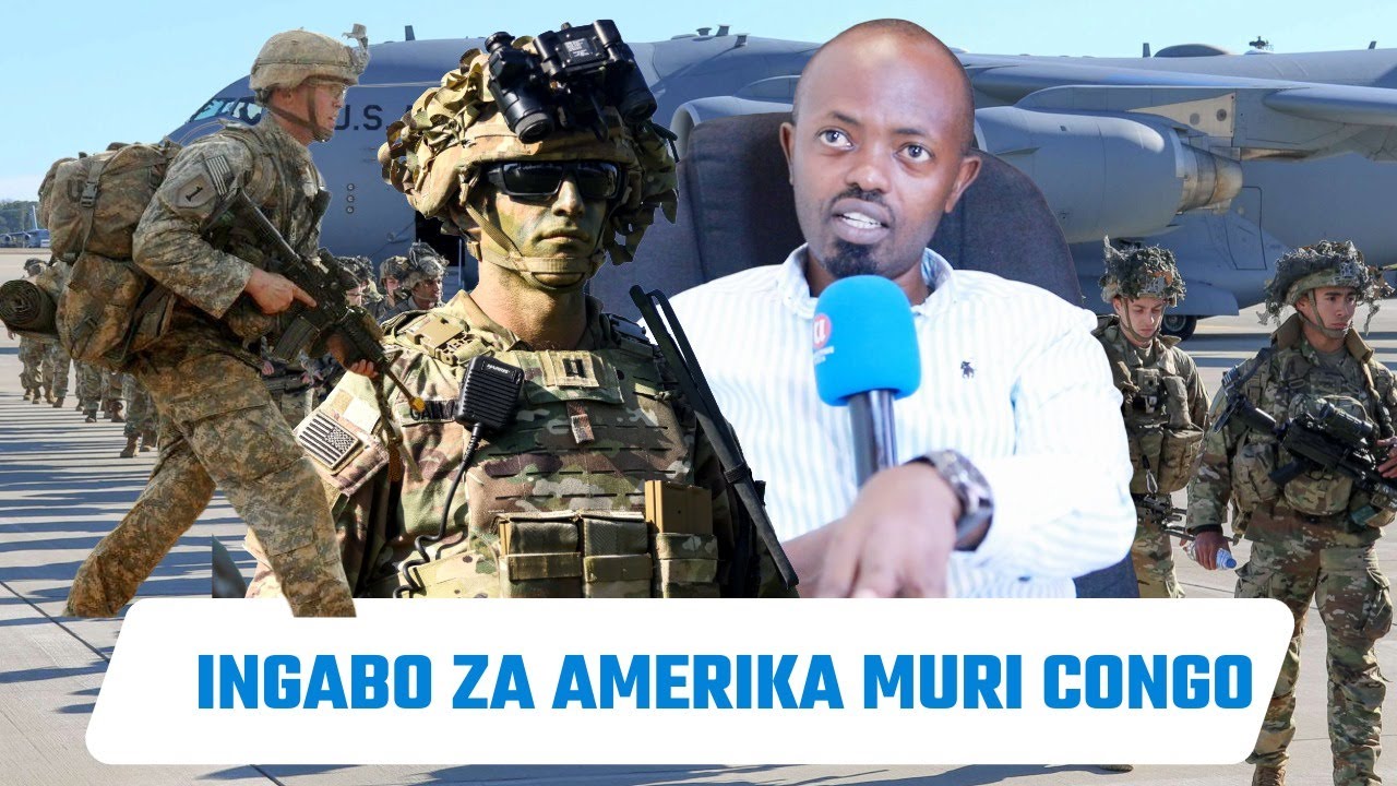 INGABO Z'AMERIKA ZIRI KWITEGURA KWINJIRA MU BURASIRAZUBA BWA CONGO||MR AYUBU