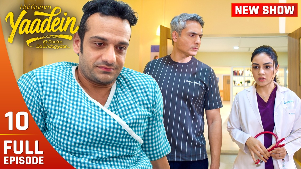 Patient Ka Case Bana Mystery&mdash;Dr. Dev Aur Vaani Nikle Investigation Par! | Yaadein | Full Episode 10
