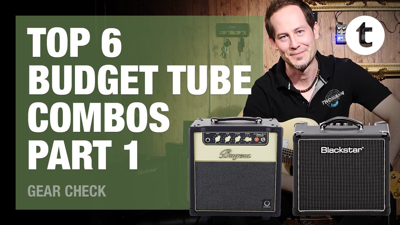 Top 6 | Budget Tube Combos | Part 1: Bugera, Blackstar | Thomann