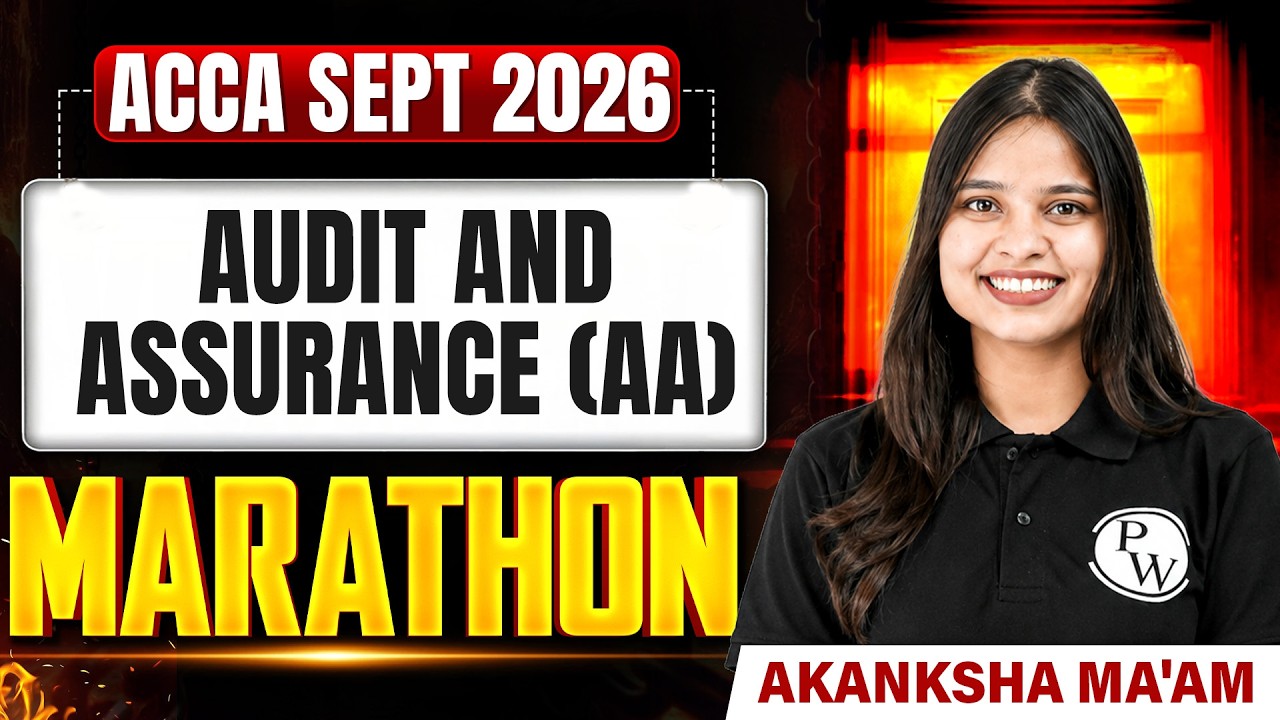 ACCA Audit and Assurance (AA/F8) | Marathon🏃Full Syllabus Revision | ACCA Sep Exam 2026 |Skill Level