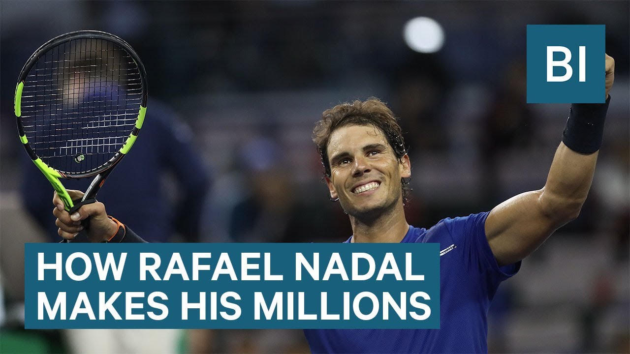 How Rafael Nadal Makes And Spends His Millions