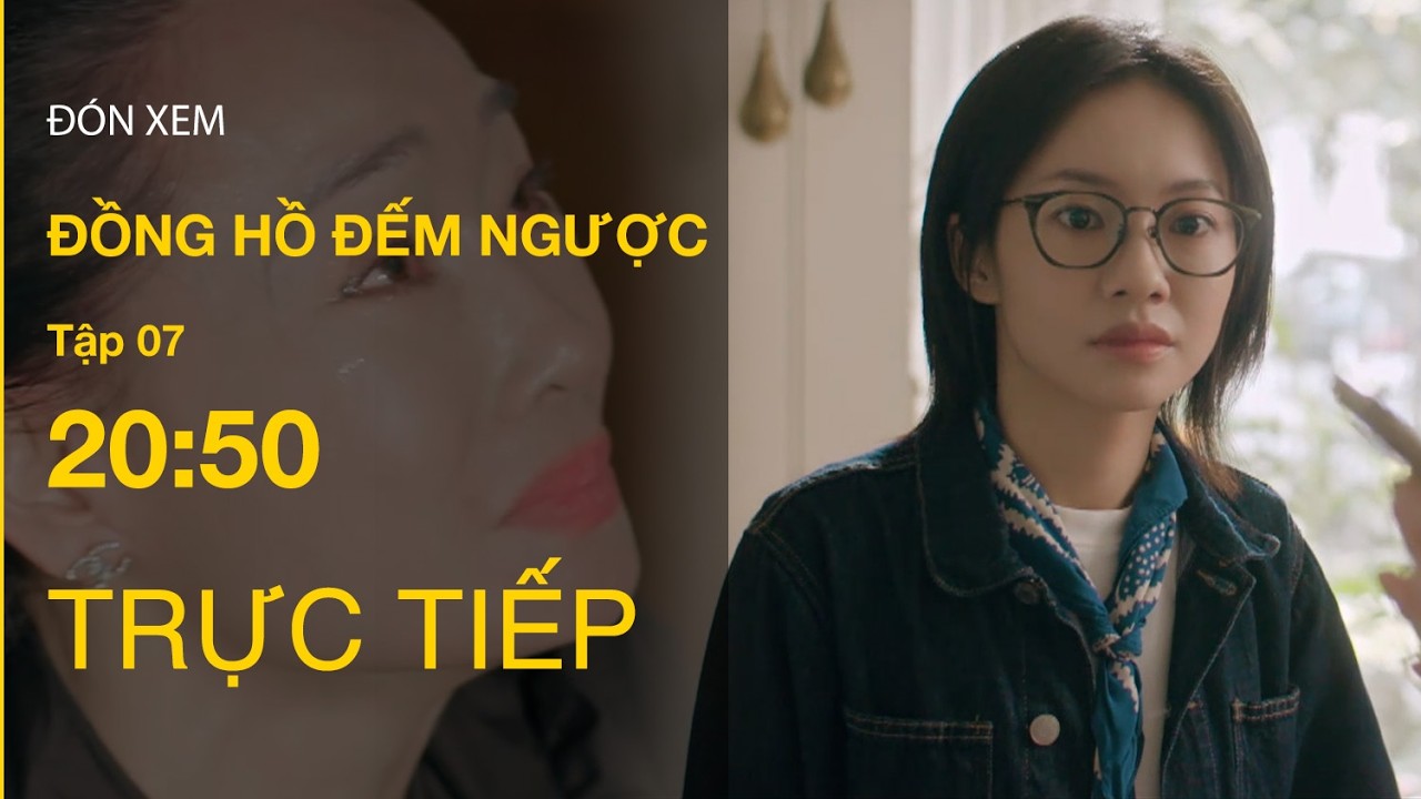 TRỰC TIẾP Đồng Hồ Đếm Ngược FULL Tập 7