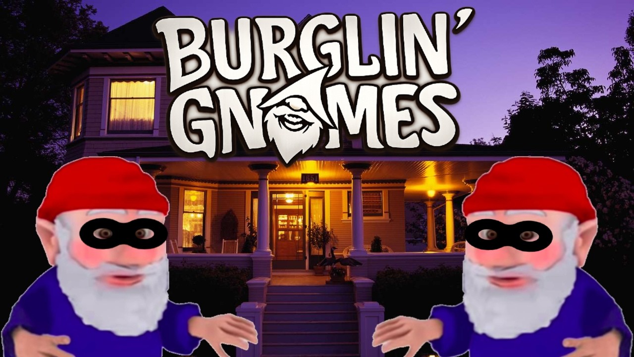 Two Gnomes Breaking And Entering