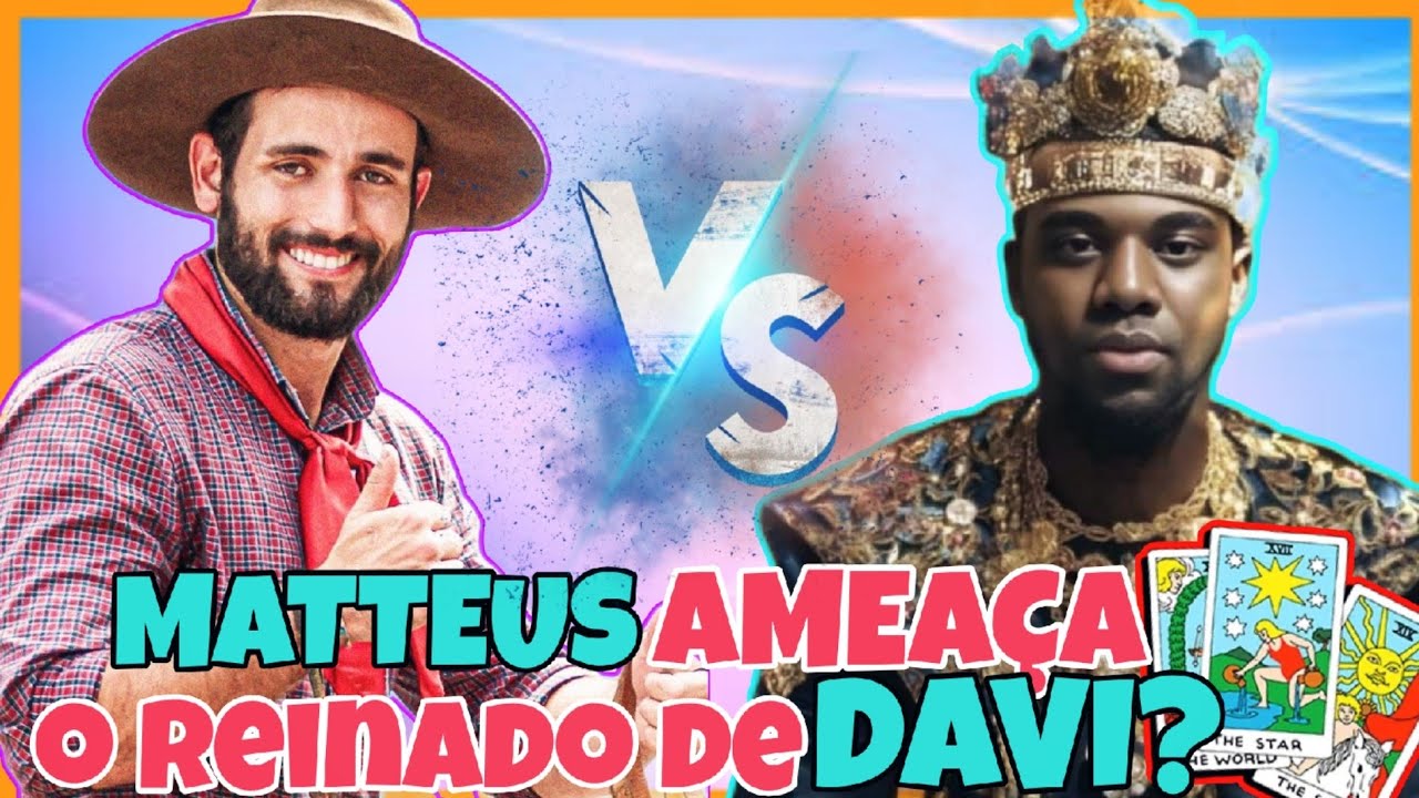 MATTEUS AMEAÇA "REINADO" DE DAVI ?🔮