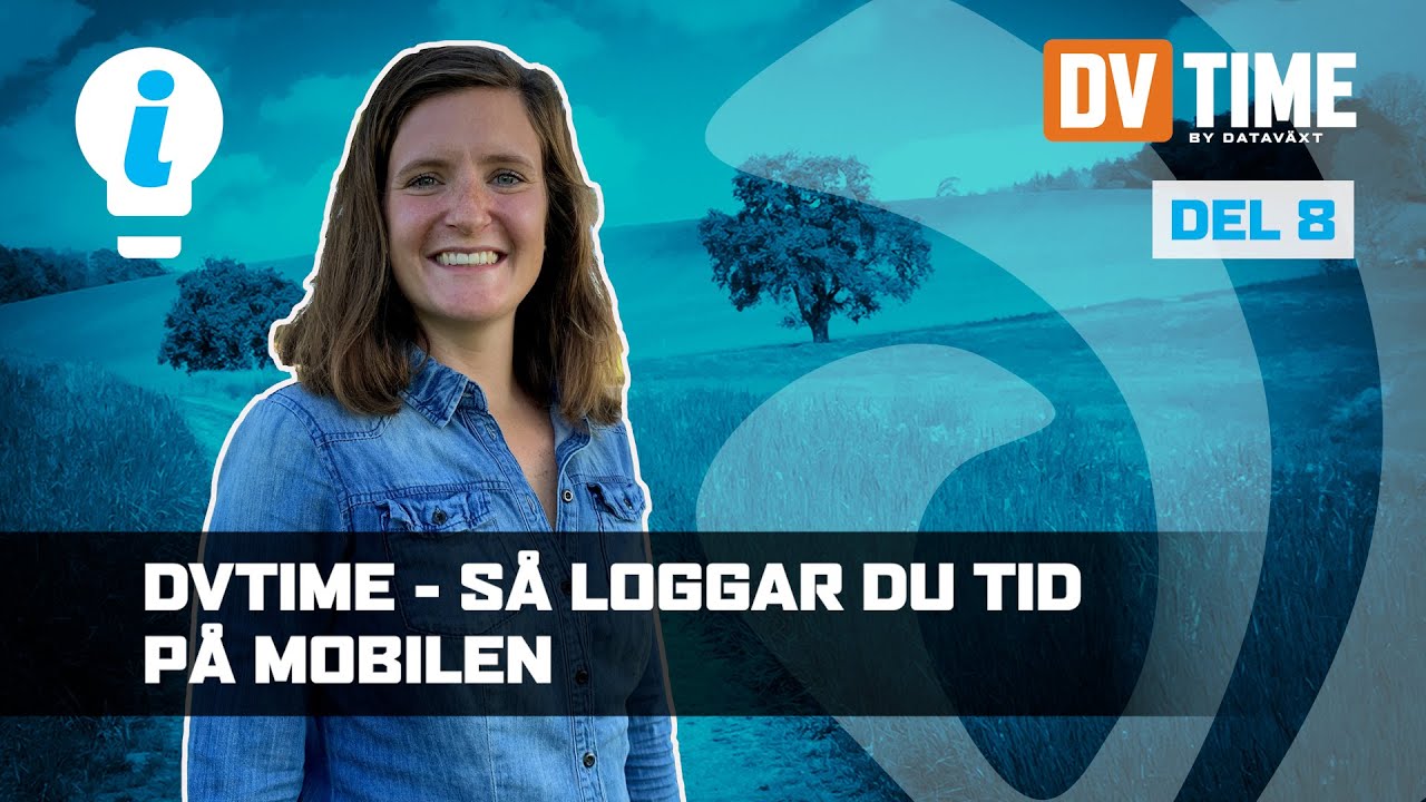 DVTIME - Kom i gång: Så loggar du tid på mobilen (del 8)