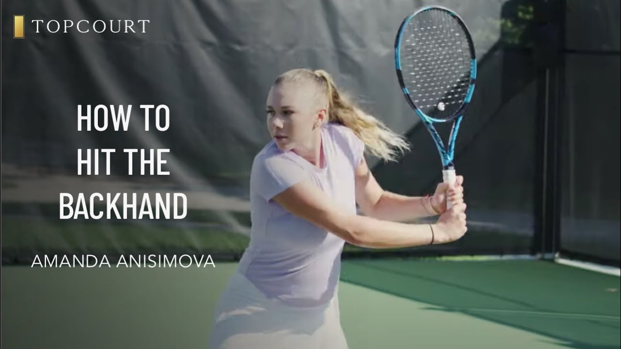 Amanda Anisimova: How To Hit The Backhand | TopCourt