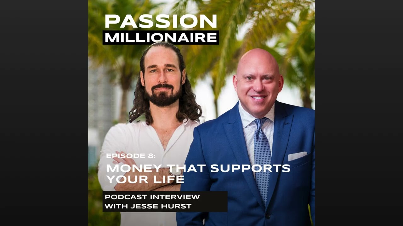 Jesse Hurst: How to Connect Financial Planning With Your Life Dreams