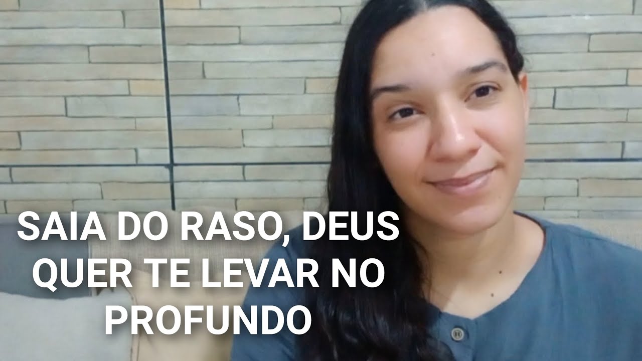 Não deixe o medo te paralisar ,Deus quer te levar no profundo 