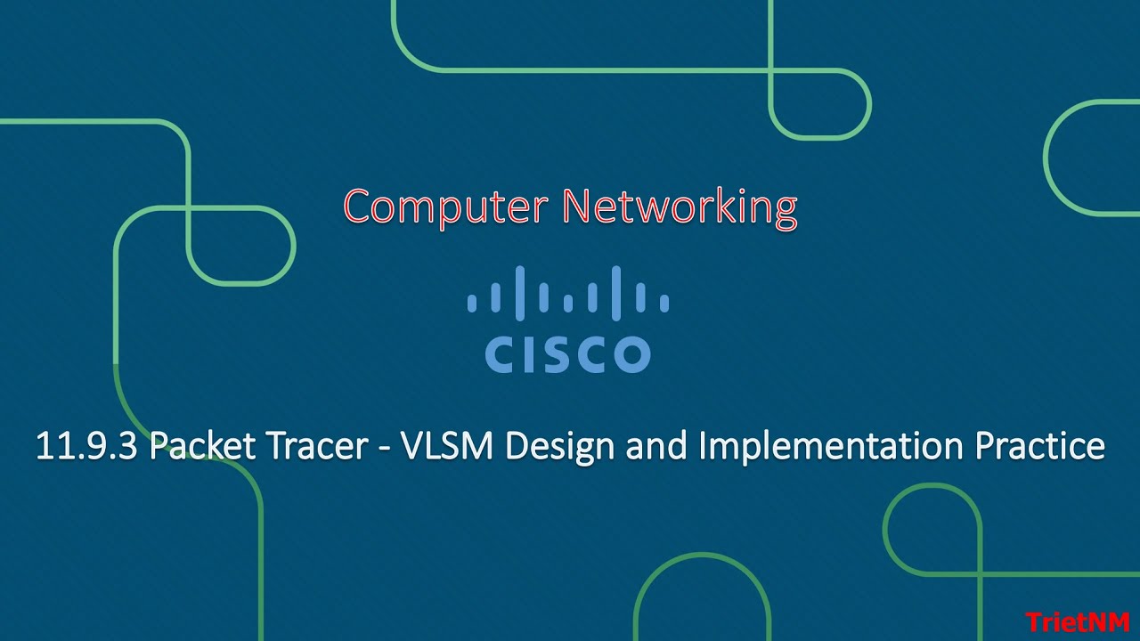 11.9.3 Packet Tracer - VLSM Design and Implementation Practice