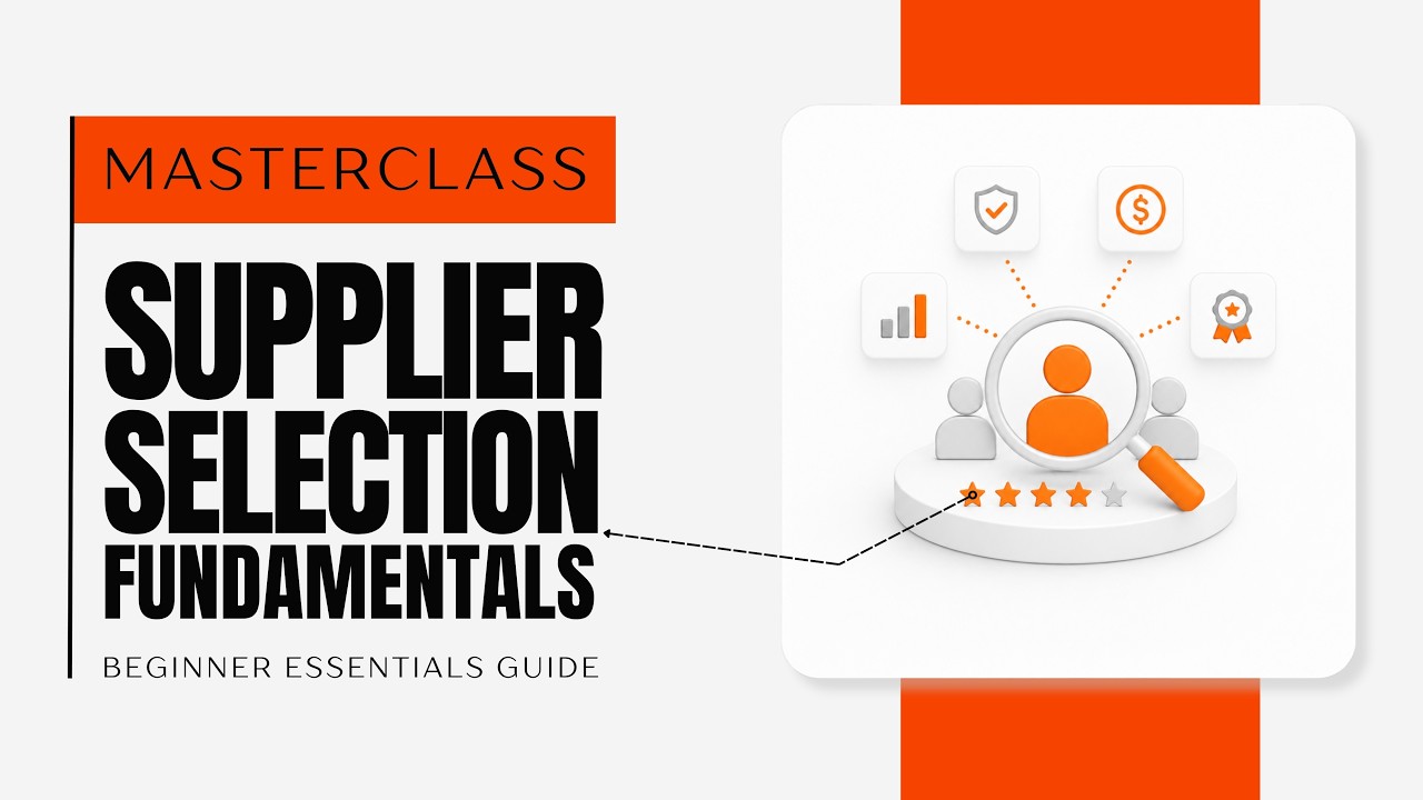 Supplier Selection Fundamentals Masterclass in 8 Minutes (Beginner Guide)