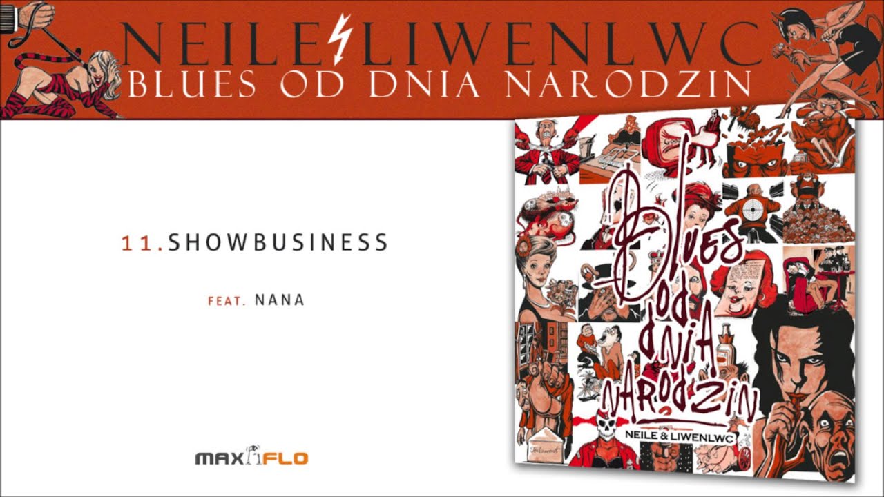 Neile - 11 Showbussines feat. Nana (Blues od dnia narodzin) prod. Liwenlwc