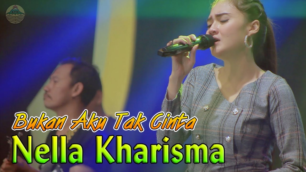 Nella Kharisma ~ Bukan Aku Tak Cinta   |   Official Music Video