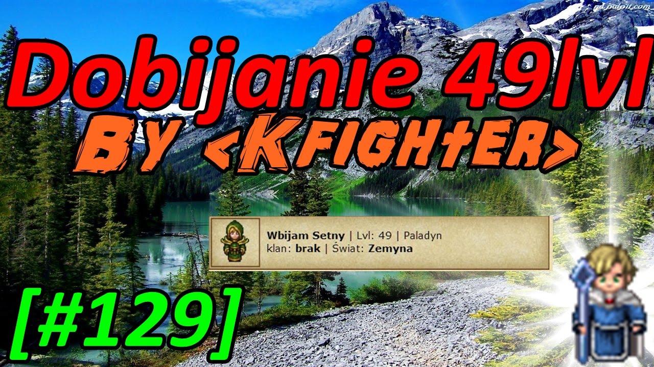 Dobijanie 49lvl By ◄Kfighter►[#129] Porady zarabiania :D