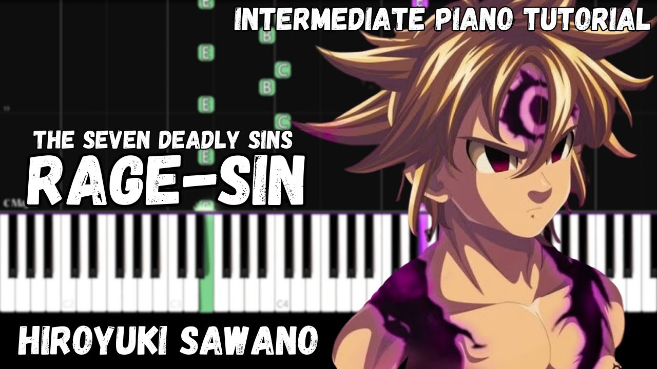 The Seven Deadly Sins - Rage-Sin (Intermediate Piano Tutorial)