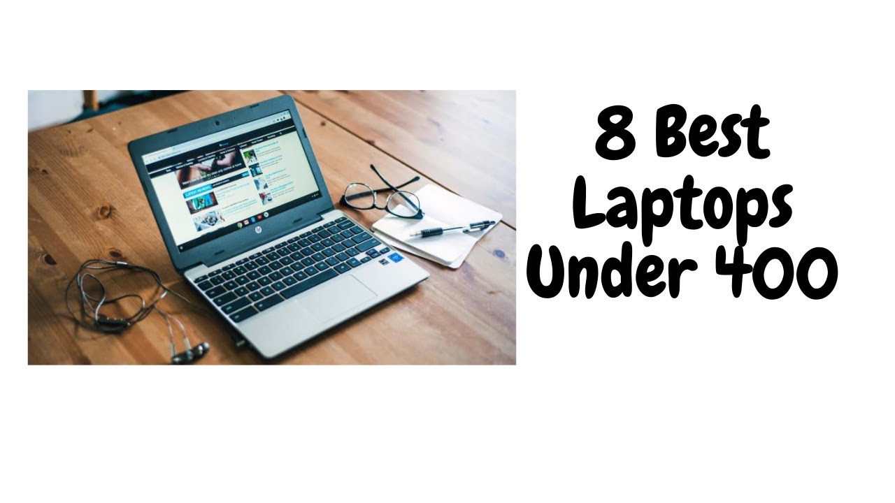 8 Best Gaming Laptop Under 400 In 2021