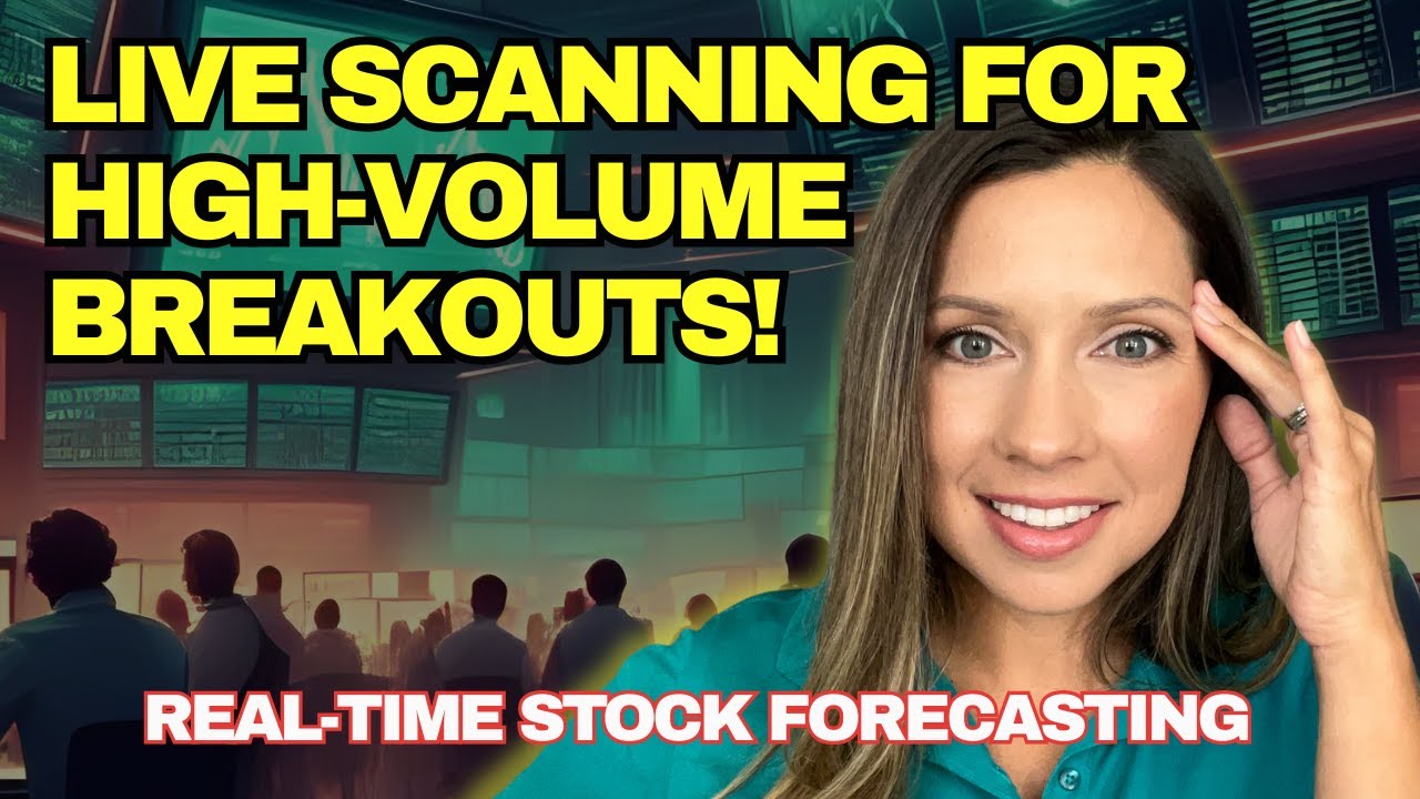 🎯 LIVE SCANNING FOR HIGH-VOLUME BREAKOUTS: Real-time Stock Forecasting