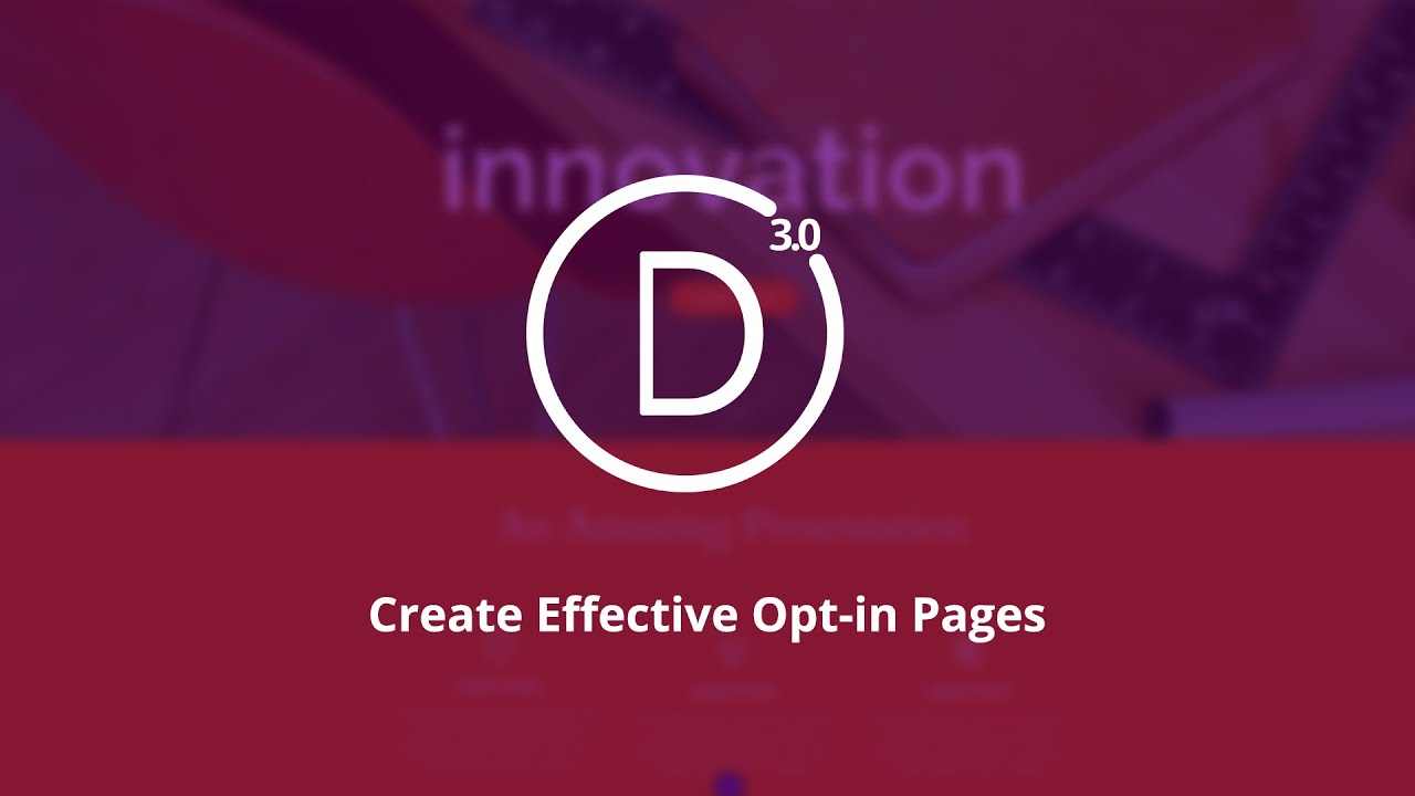 Divi 3.0 Create Effective Opt in Pages Fast