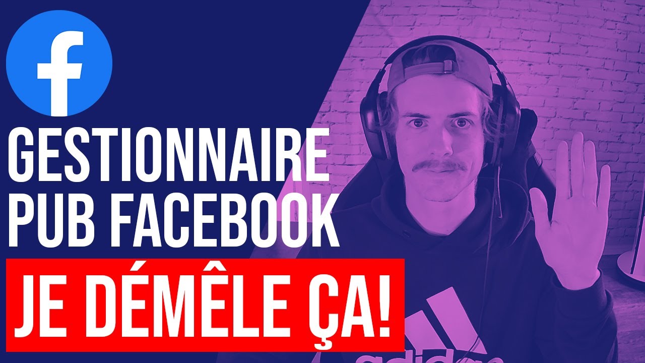 Comment se d&eacute;m&ecirc;ler dans le Gestionnaire de Publicit&eacute; Facebook