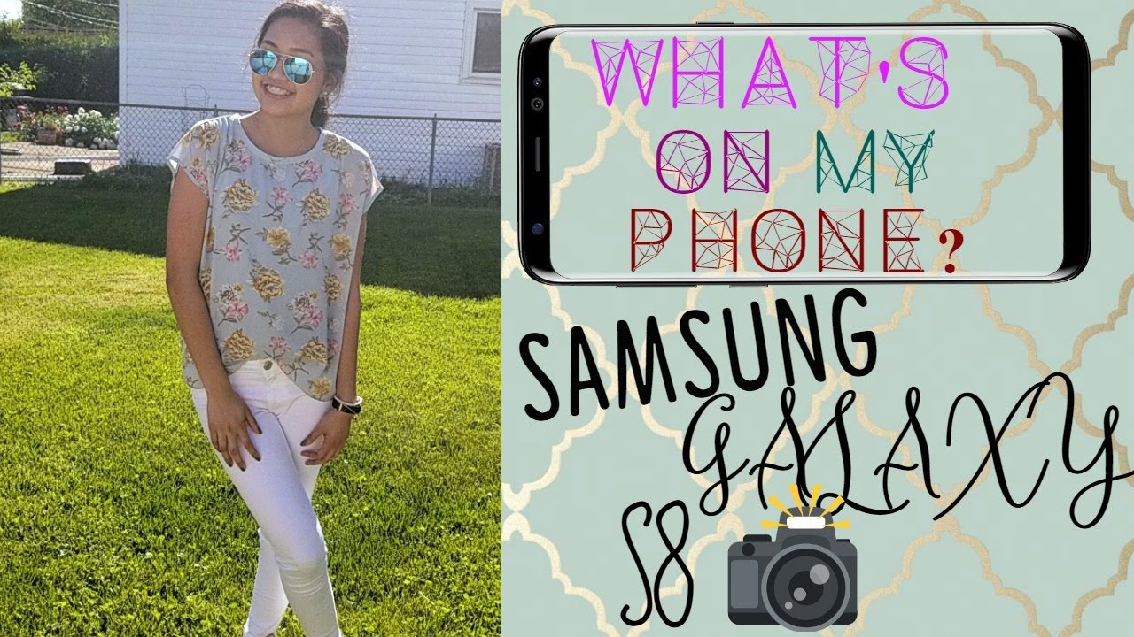 What's on my Samsung Galaxy S8?