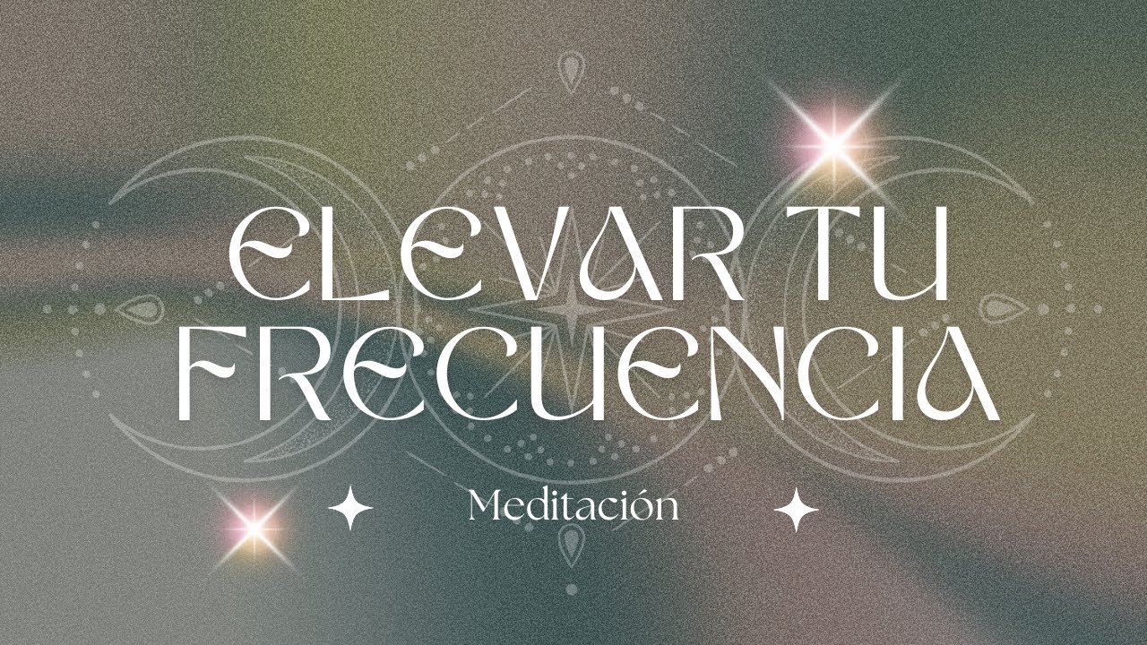 ⭐️ELEVAR TU FRECUENCIA⭐️