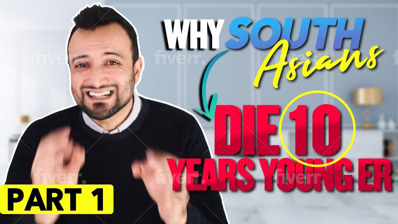 Part 1: Why South Asians die 10 years younger