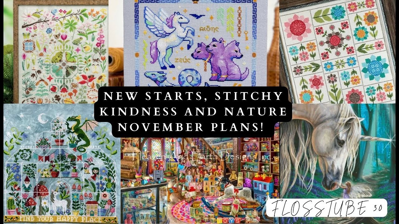 Flosstube 30: новые начинания, нежная доброта и планы на ноябрь, связанные с природой!