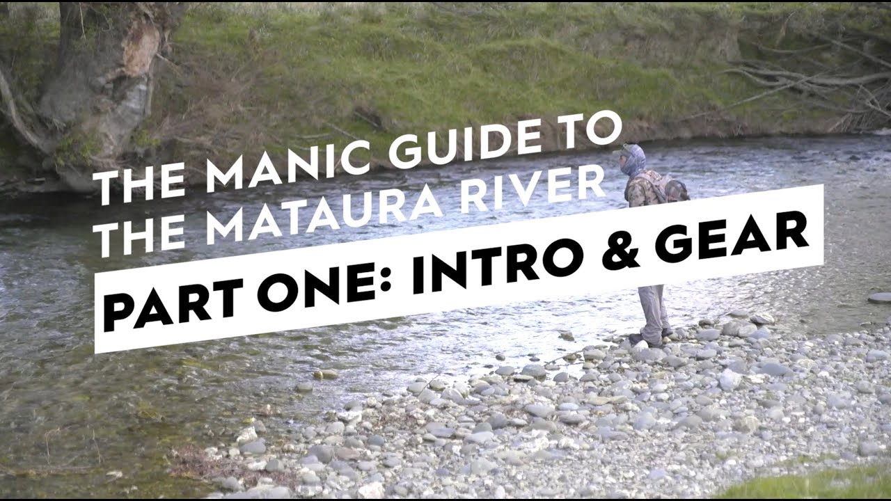 A Mataura River Fly Fishing Guide | Part One: Intro & Gear