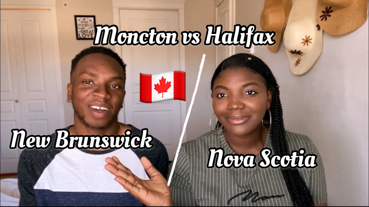 New Brunswick  (MONCTON ) vs Nova scotia (HALIFAX) // Best city to live/Study & work in Canada