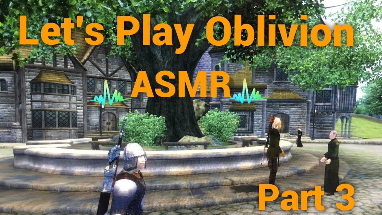 Let's Play Oblivion ASMR Part 3